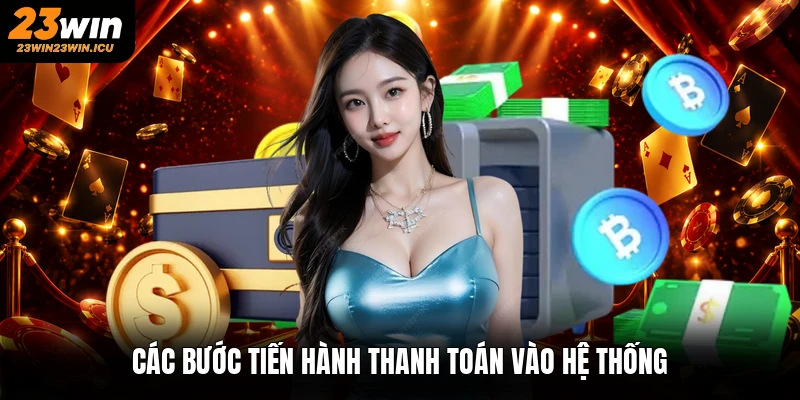 Các bước tiến hành thanh toán vào hệ thống