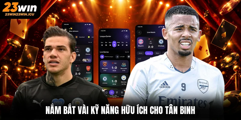 Nắm bắt vài kỹ năng hữu ích cho tân binh